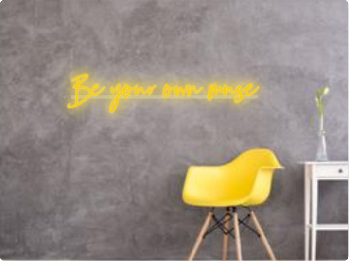 Custom text: Be your own muse